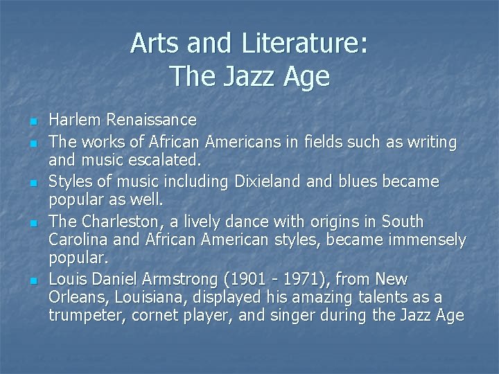 Arts and Literature: The Jazz Age n n n Harlem Renaissance The works of