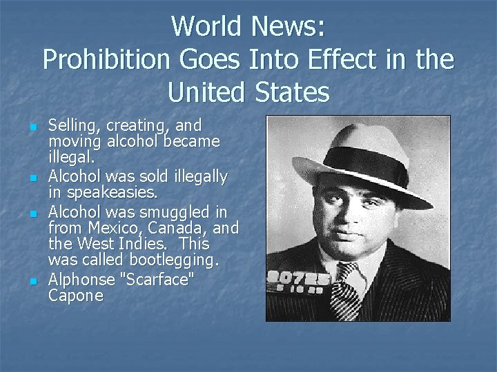 World News: Prohibition Goes Into Effect in the United States n n Selling, creating,