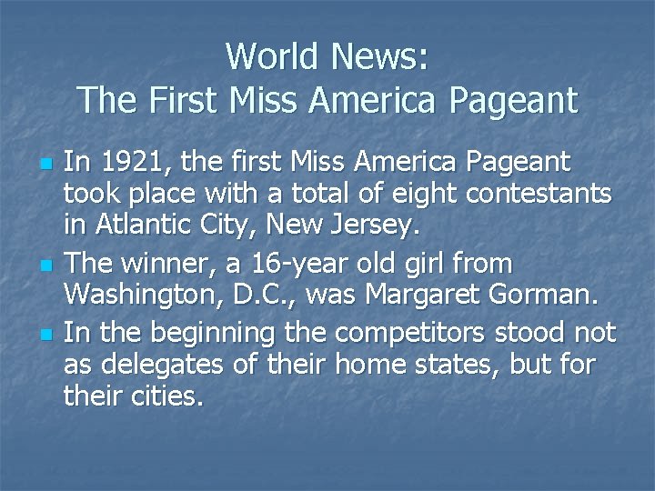 World News: The First Miss America Pageant n n n In 1921, the first