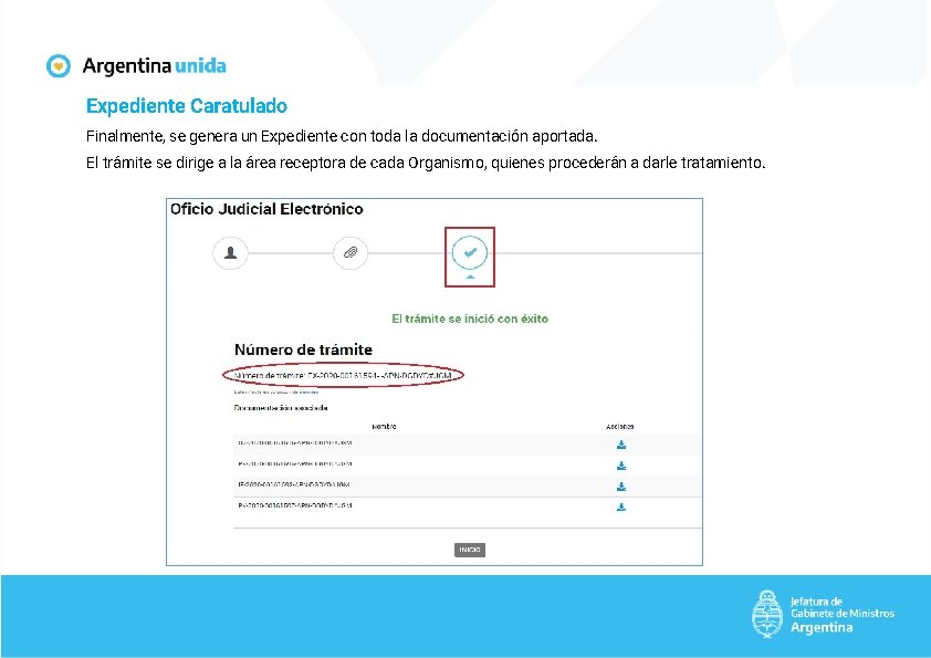 Expediente Caratulado Finalmente, se genera un Expediente con toda la documentación aportada. El trámite