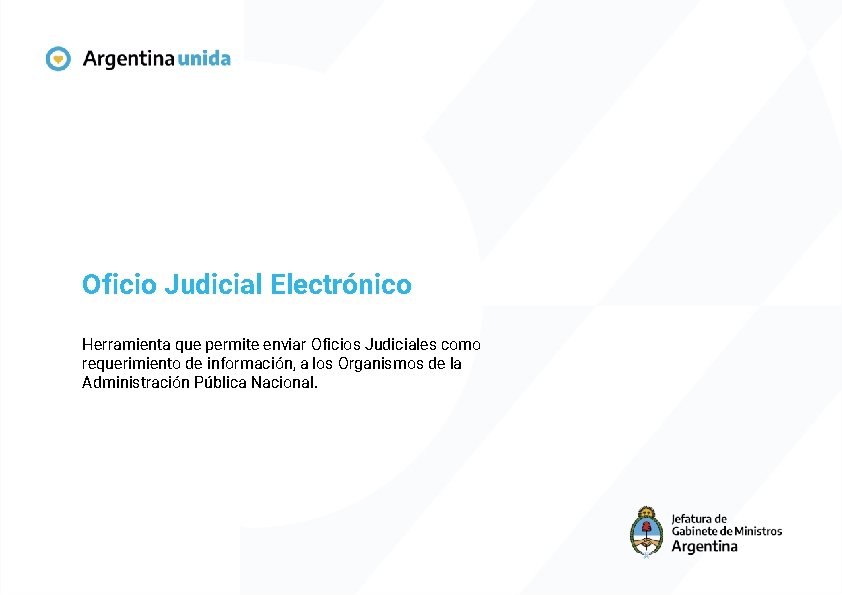 Oficio Judicial Electrónico Herramienta que permite enviar Oficios Judiciales como requerimiento de información, a