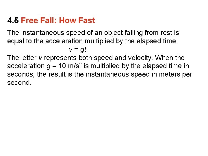 4. 5 Free Fall: How Fast The instantaneous speed of an object falling from