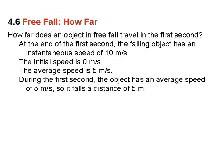 4. 6 Free Fall: How Far How far does an object in free fall