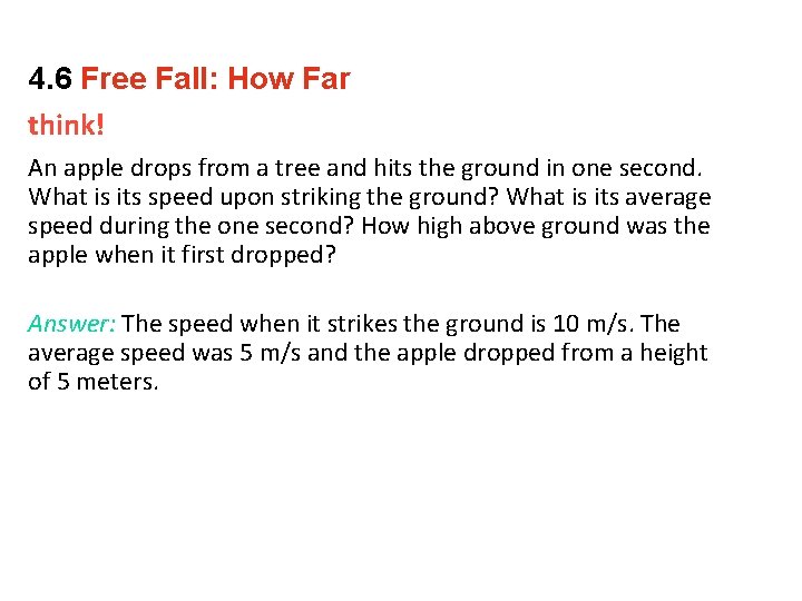 4. 6 Free Fall: How Far think! An apple drops from a tree and