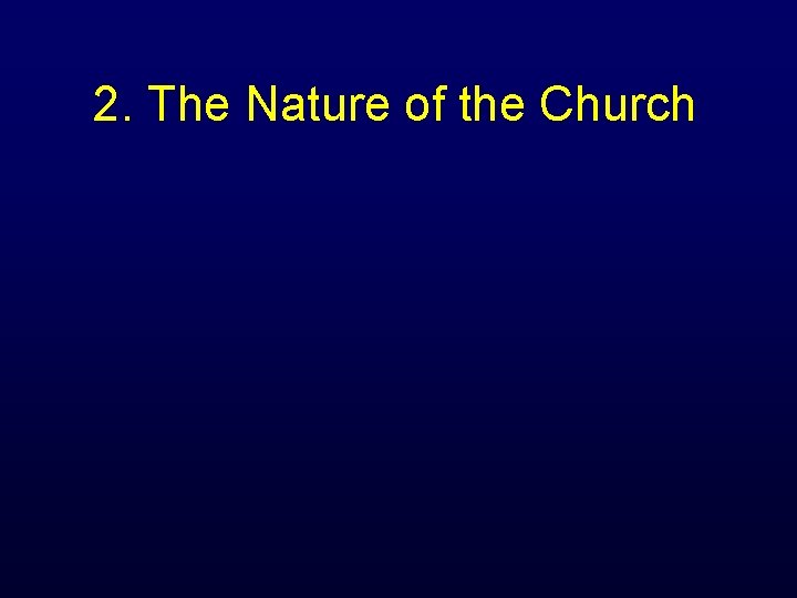 2. The Nature of the Church 
