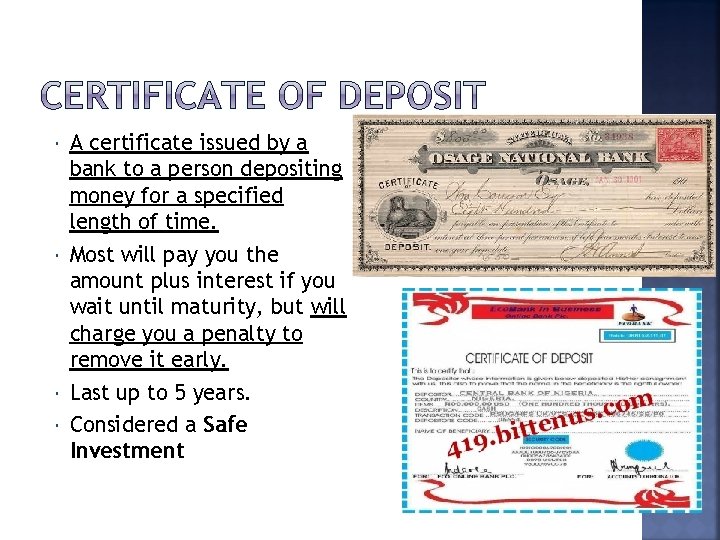  A certificate issued by a bank to a person depositing money for a