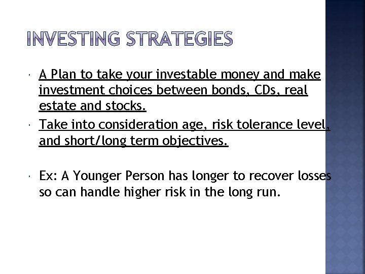  A Plan to take your investable money and make investment choices between bonds,