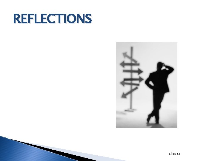 REFLECTIONS Slide 51 