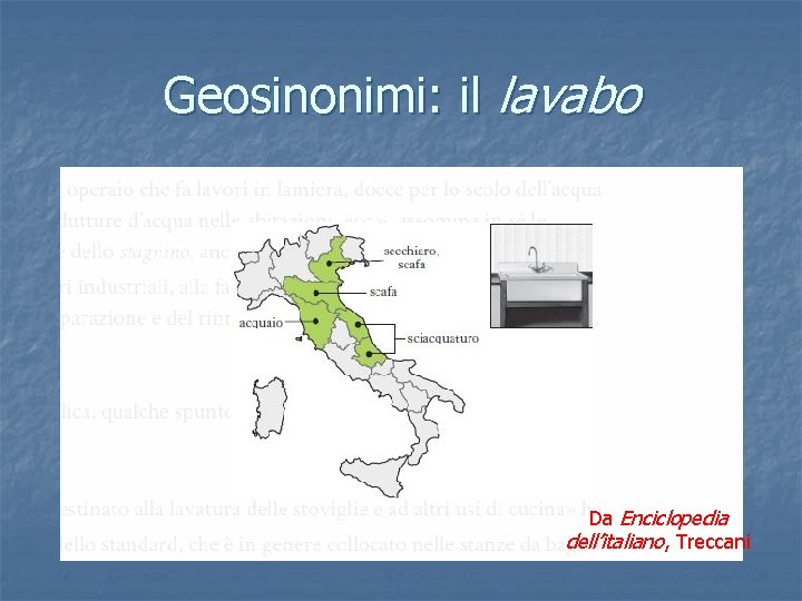 Geosinonimi: il lavabo Da Enciclopedia dell’italiano, Treccani 