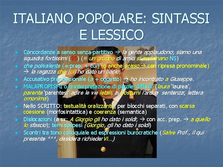 ITALIANO POPOLARE: SINTASSI E LESSICO n n n n Concordanze a senso senza partitivo