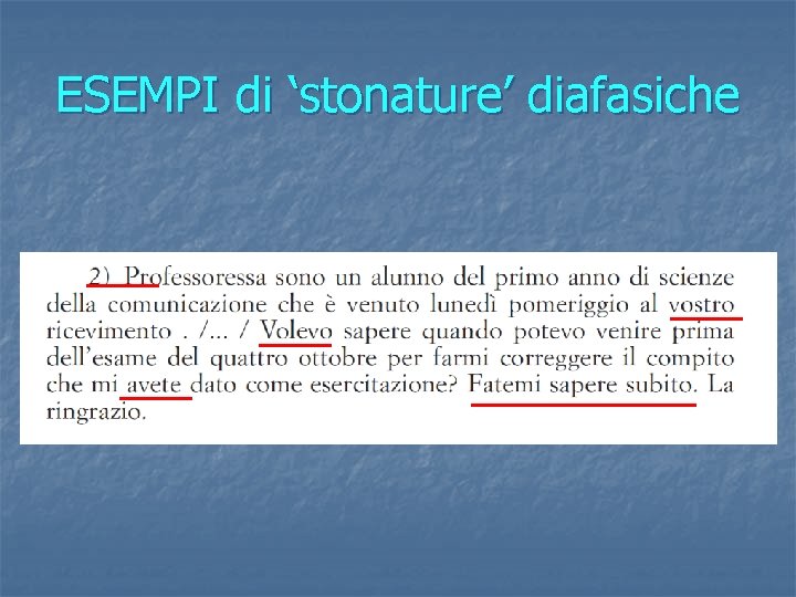 ESEMPI di ‘stonature’ diafasiche 