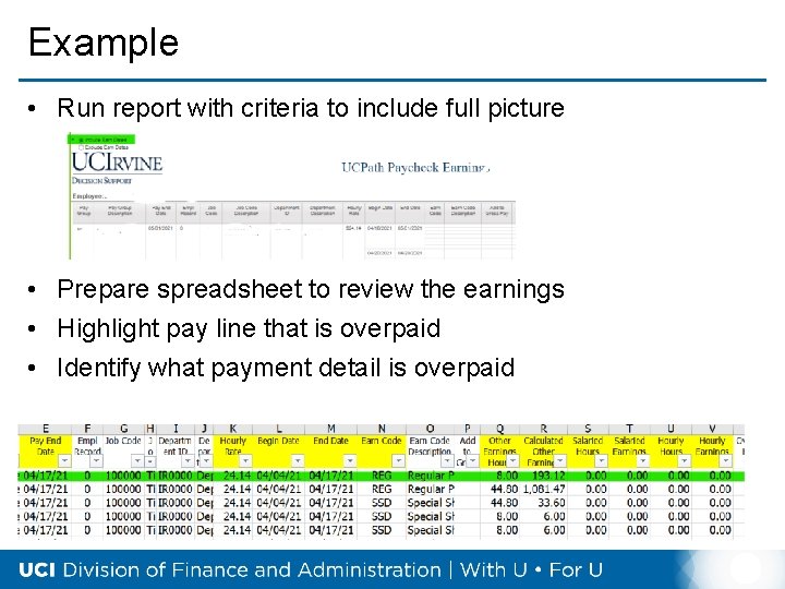 Example • Run report with criteria to include full picture • Prepare spreadsheet to