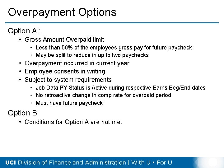 Overpayment Options Option A : • Gross Amount Overpaid limit • Less than 50%
