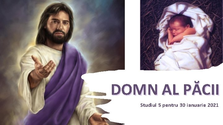 DOMN AL PĂCII Studiul 5 pentru 30 ianuarie 2021 