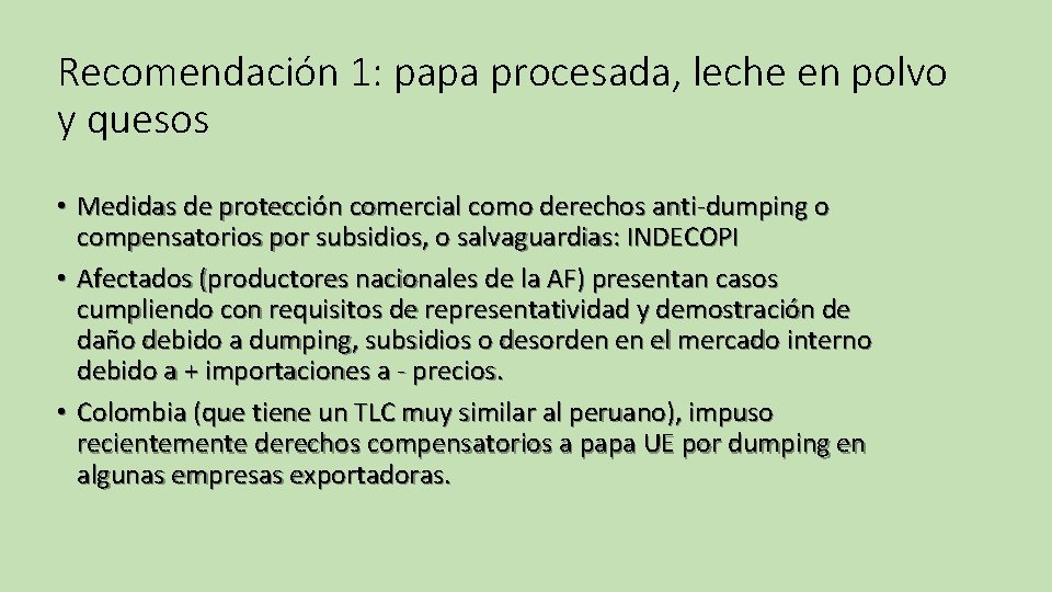 Recomendación 1: papa procesada, leche en polvo y quesos • Medidas de protección comercial