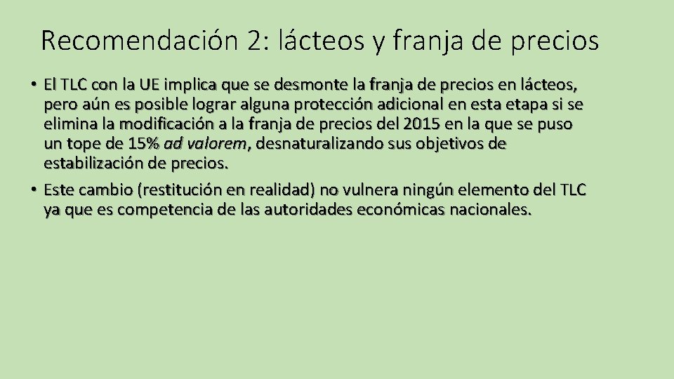 Recomendación 2: lácteos y franja de precios • El TLC con la UE implica