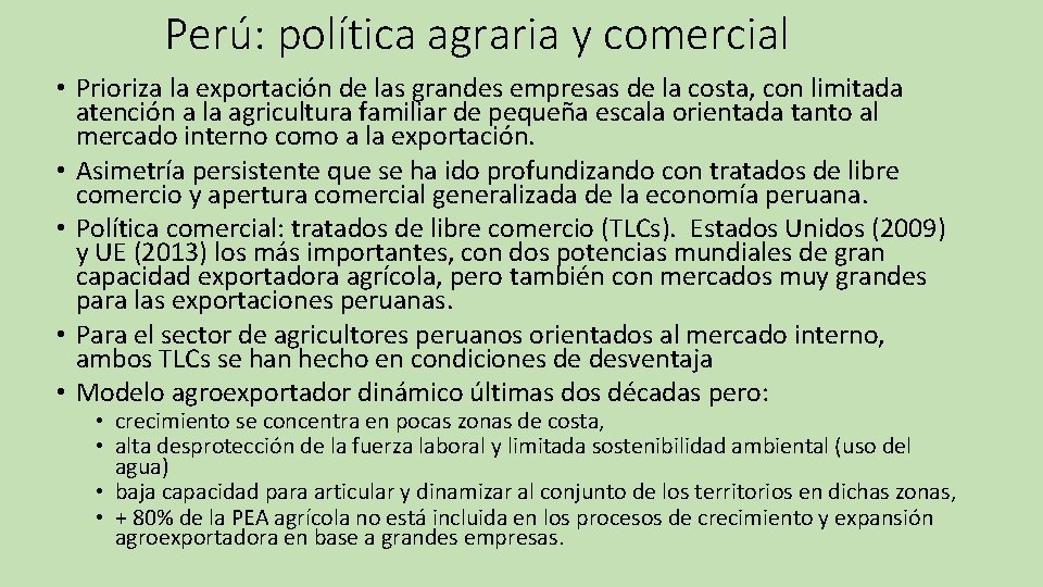 Perú: política agraria y comercial • Prioriza la exportación de las grandes empresas de