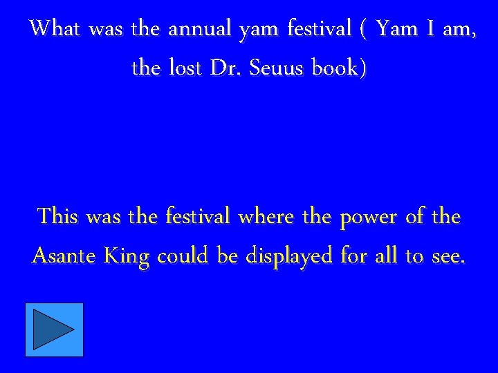 What was the annual yam festival ( Yam I am, the lost Dr. Seuus