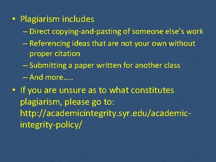 • Plagiarism includes – Direct copying-and-pasting of someone else’s work – Referencing ideas • Plagiarism includes – Direct copying-and-pasting of someone else’s work – Referencing ideas