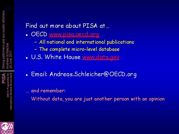 OECD Programme for International Student Assessment PISA Strong performers and successful reformers Andreas Schleicher
