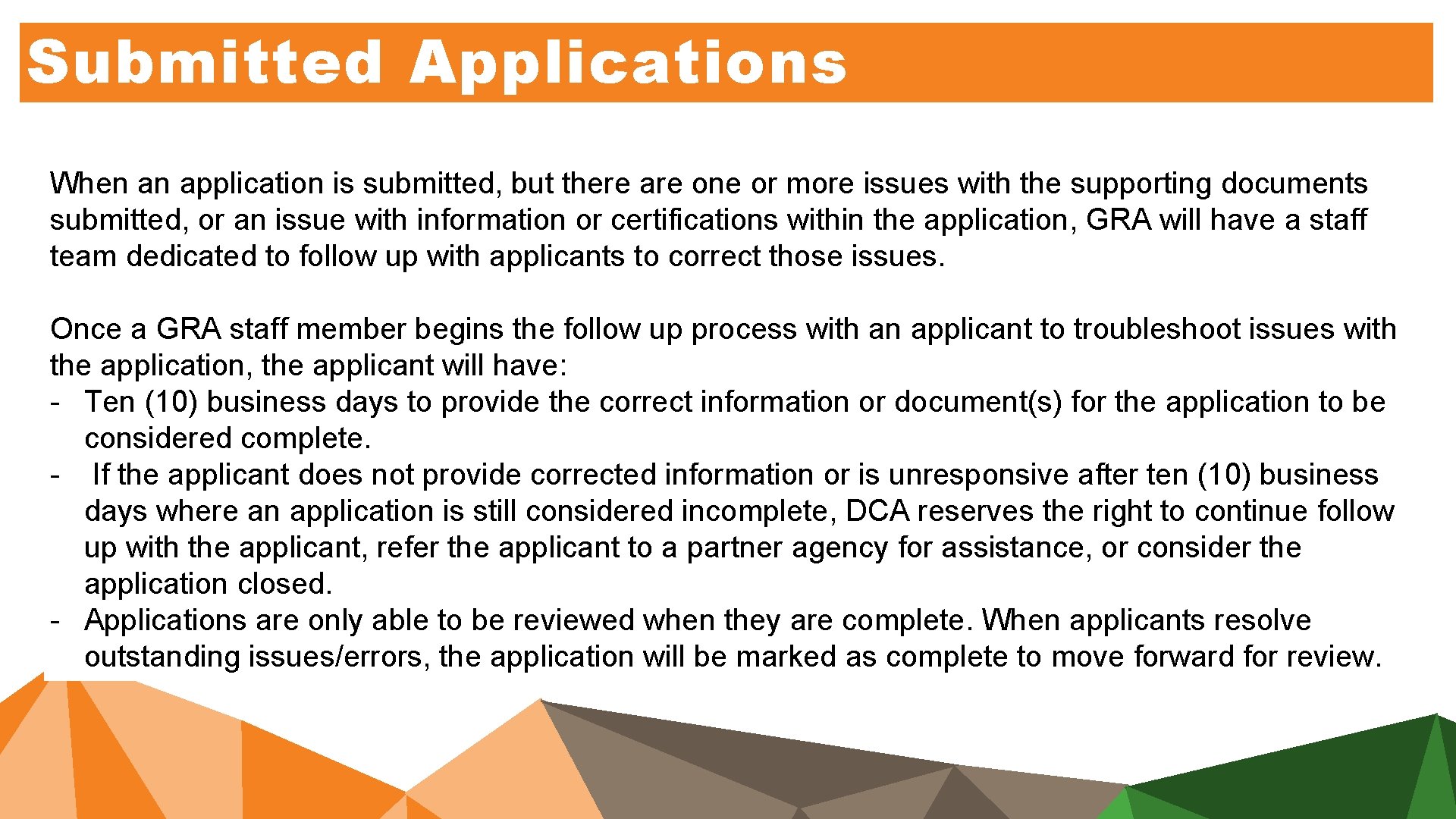 Submitted Applications When an application is submitted, but there are one or more issues Submitted Applications When an application is submitted, but there are one or more issues