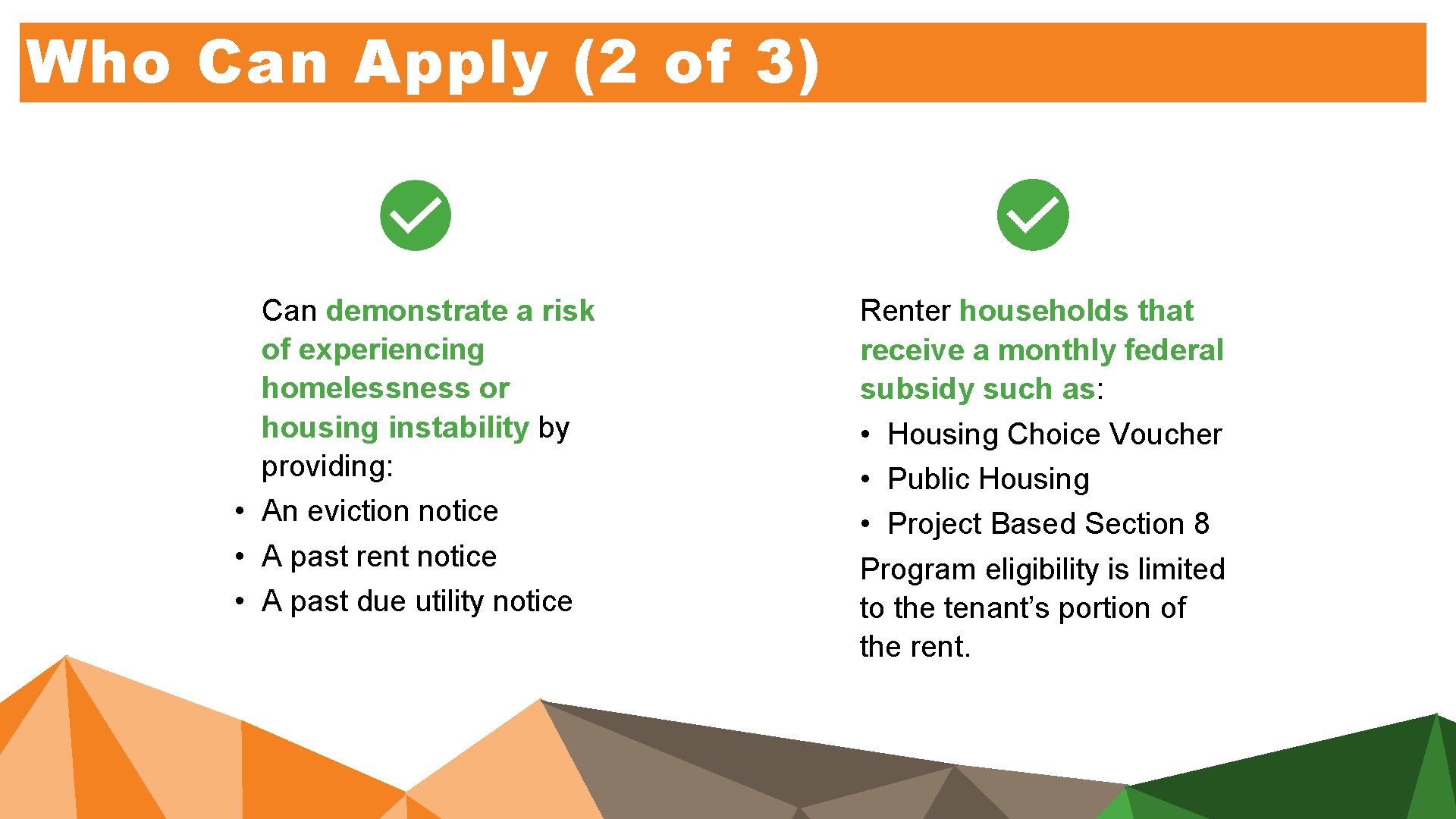 Who Can Apply (2 of 3) Can demonstrate a risk of experiencing homelessness or Who Can Apply (2 of 3) Can demonstrate a risk of experiencing homelessness or