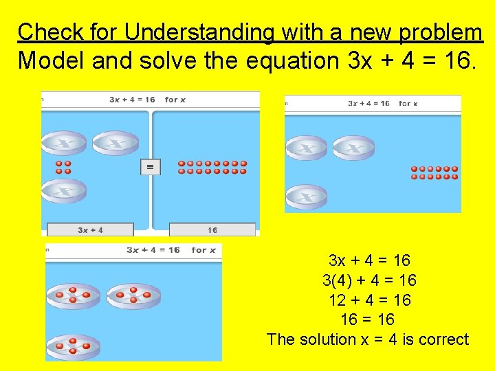 Check for Understanding with a new problem Model and solve the equation 3 x
