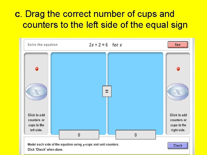 c. Drag the correct number of cups and counters to the left side of