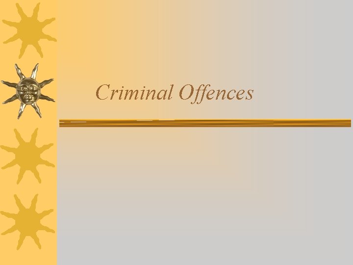 Criminal Offences Criminal Offences