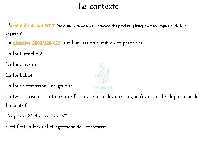 Le contexte L’arrêté du 4 mai 2017 (mise sur le marché et utilisation des