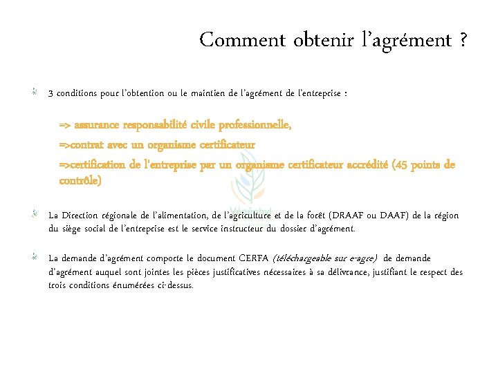 Comment obtenir l’agrément ? 3 conditions pour l’obtention ou le maintien de l’agrément de