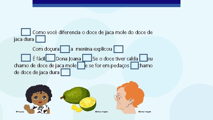 Como você diferencia o doce de jaca mole do doce de jaca dura Com