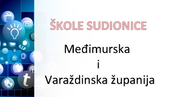 ŠKOLE SUDIONICE Međimurska i Varaždinska županija 