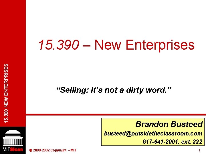 15. 390 NEW ENTERPRISES 15. 390 – New Enterprises “Selling: It’s not a dirty