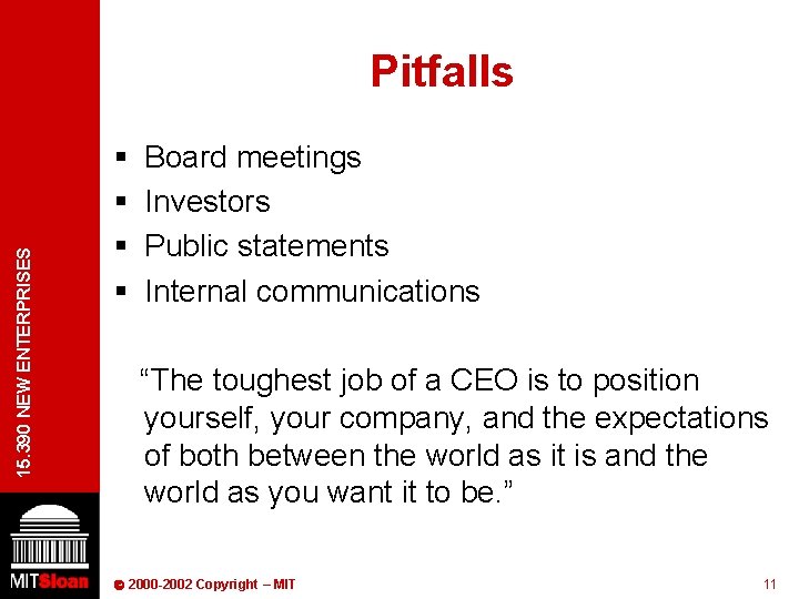 15. 390 NEW ENTERPRISES Pitfalls § § Board meetings Investors Public statements Internal communications