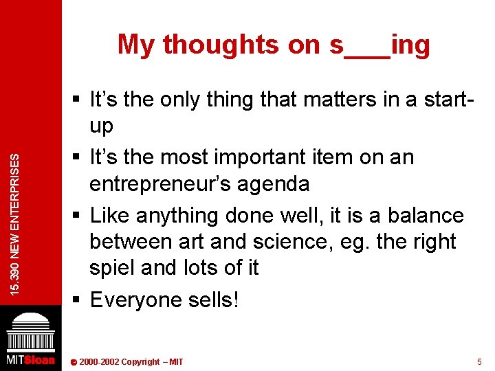 15. 390 NEW ENTERPRISES My thoughts on s___ing § It’s the only thing that