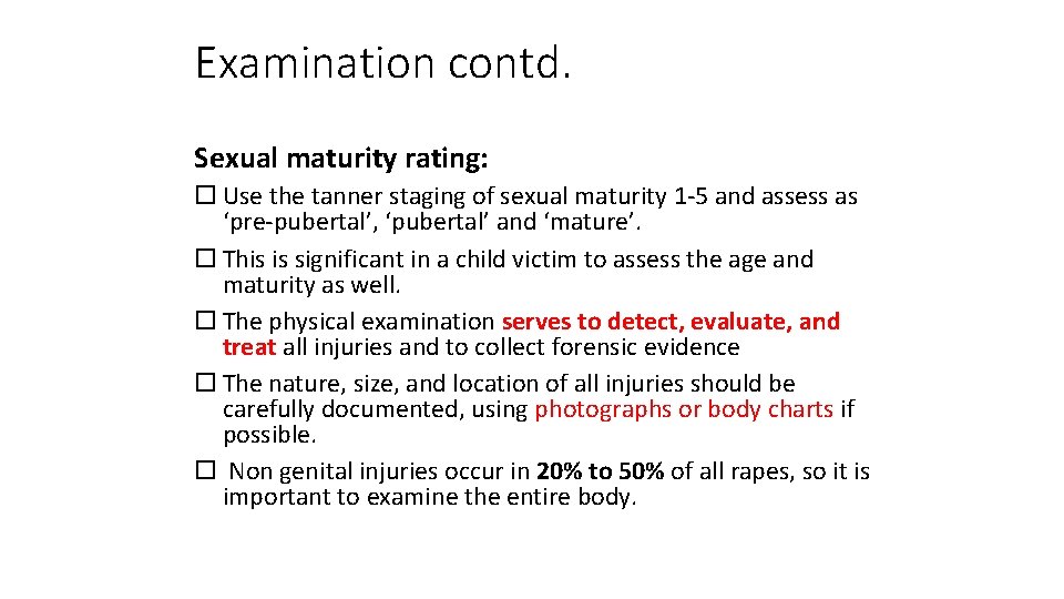 Examination contd. Sexual maturity rating: Use the tanner staging of sexual maturity 1 -5