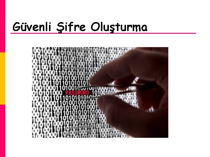 Güvenli Şifre Oluşturma 