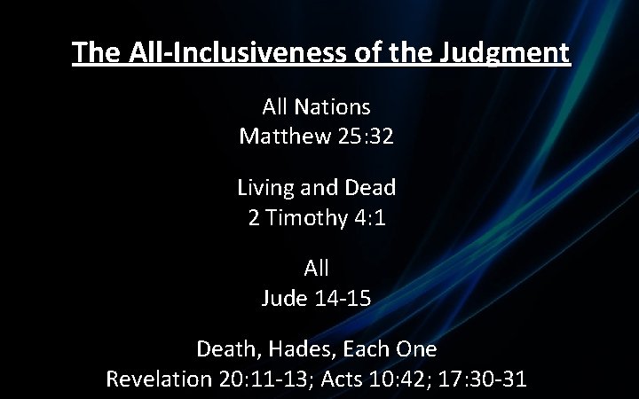 The All-Inclusiveness of the Judgment All Nations Matthew 25: 32 Living and Dead 2