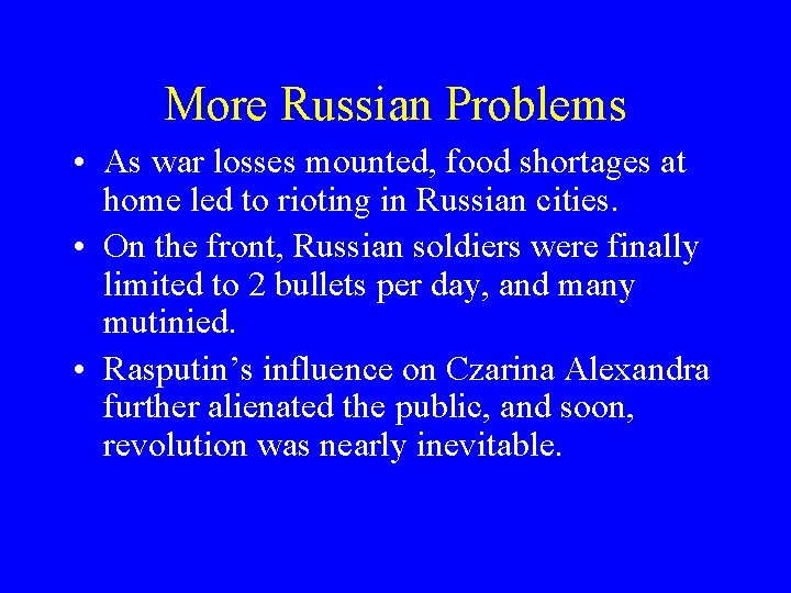 More Russian Problems • As war losses mounted, food shortages at home led to
