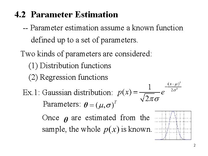 4. 2 Parameter Estimation -- Parameter estimation assume a known function defined up to