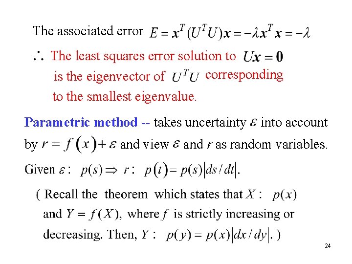 The associated error The least squares error solution to corresponding is the eigenvector of