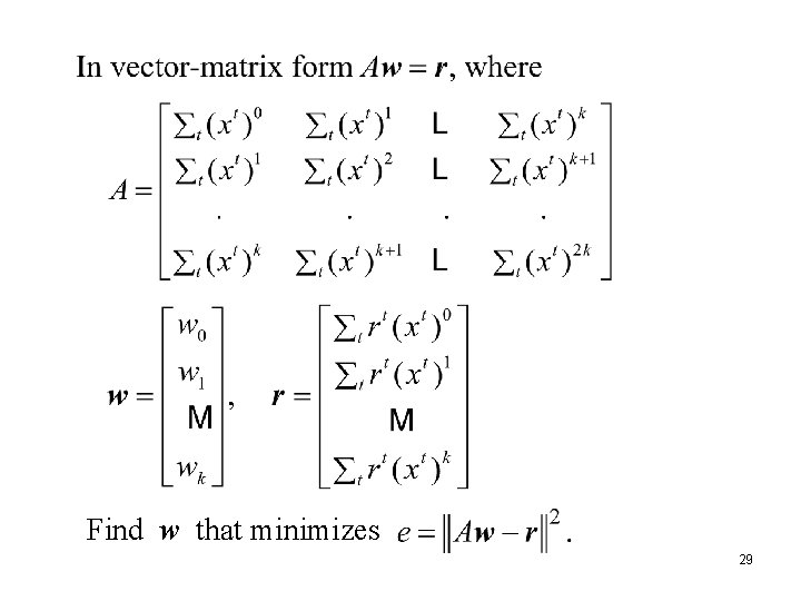 Find w that minimizes 29 