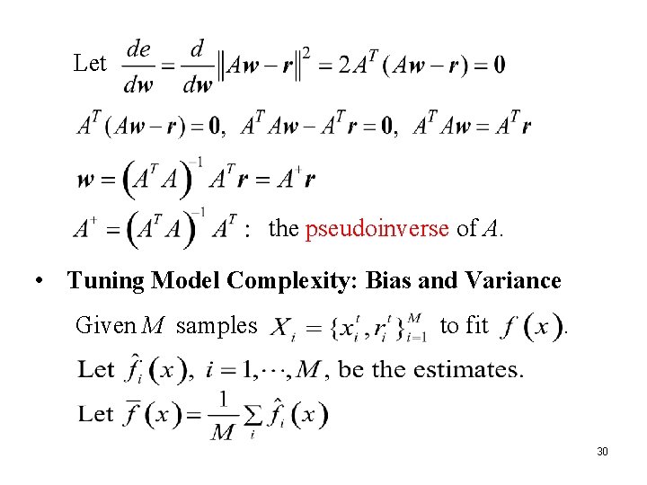 Let the pseudoinverse of A. • Tuning Model Complexity: Bias and Variance Given M