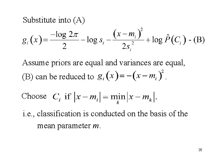 Substitute into (A) Assume priors are equal and variances are equal, (B) can be