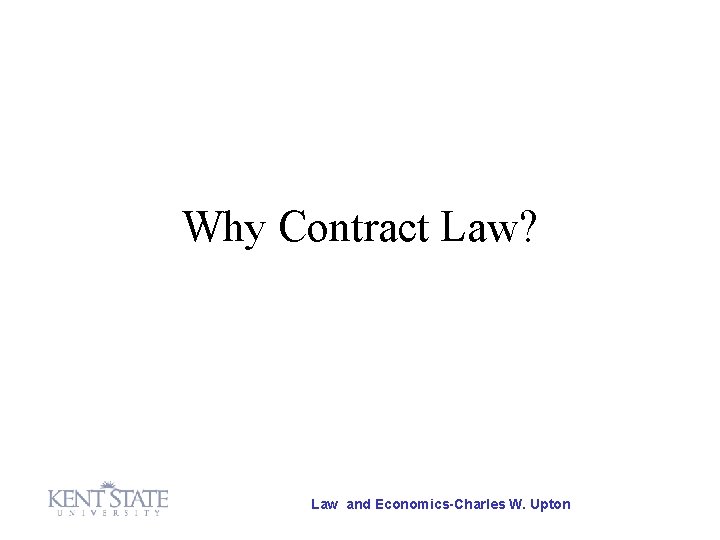 Why Contract Law? Law and Economics-Charles W. Upton 