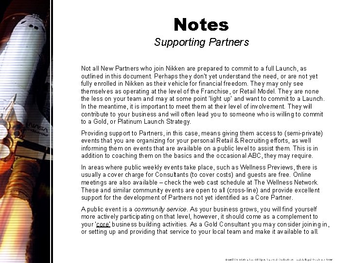 Notes Supporting Partners Not all New Partners who join Nikken are prepared to commit