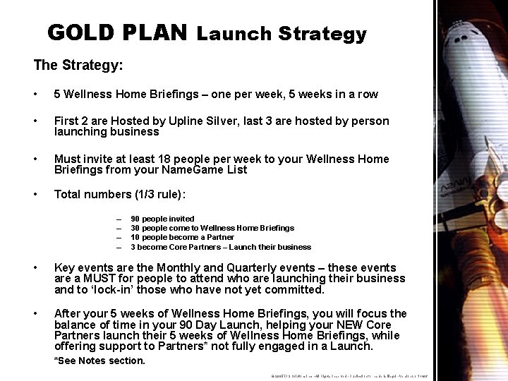 GOLD PLAN Launch Strategy The Strategy: • 5 Wellness Home Briefings – one per