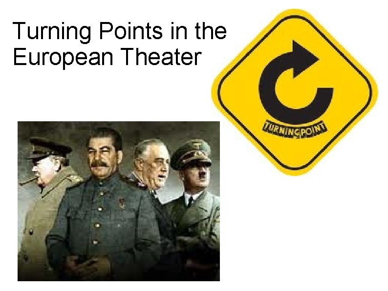 Turning Points in the European Theater 