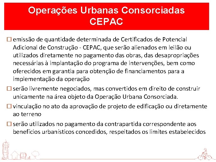 Operações Urbanas Consorciadas CEPAC � emissão de quantidade determinada de Certificados de Potencial Adicional